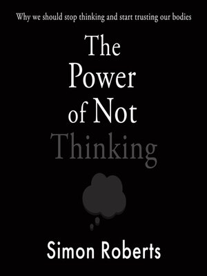 cover image of The Power of Not Thinking